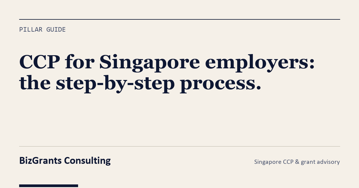 CCP for Singapore Employers: Process Guide | BizGrants